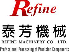 [TW] Refine Machinery Co., Ltd.